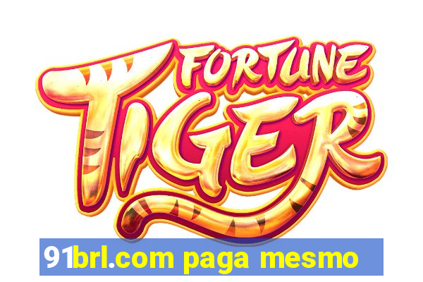 91brl.com paga mesmo